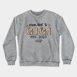 Womens Promoted To Gigi Est 2023 Women Leopard First Time Grandma Crewneck Sweatshirt